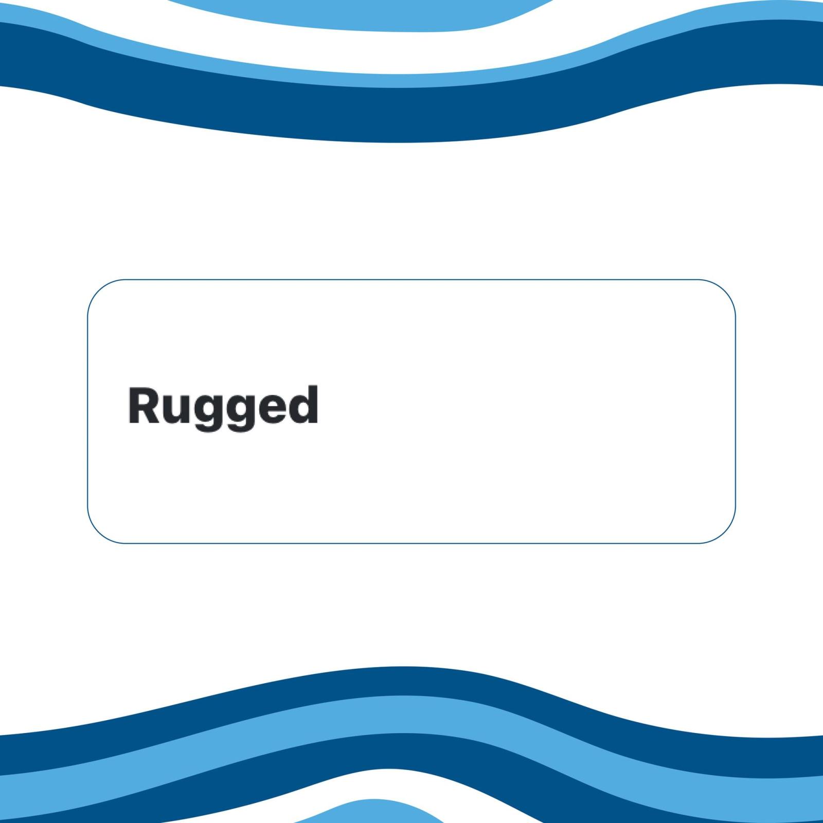 Graphic with blue wavy lines and the word "Rugged."